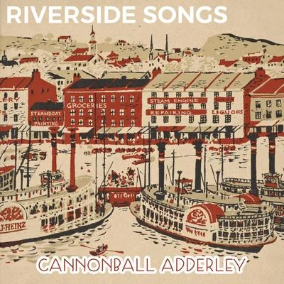 Riverside Songs 專輯 Cannonball Adderley