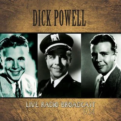 Dick Powell Live Radio Broadcast 專輯 Vallee/Colcord/Fenstad/Dick Powell