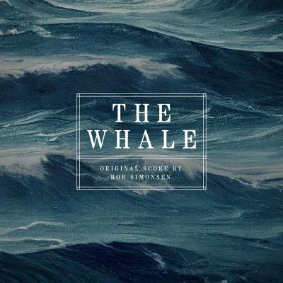 The Whale (Original Motion Picture Score) 專輯 Rob Simonsen