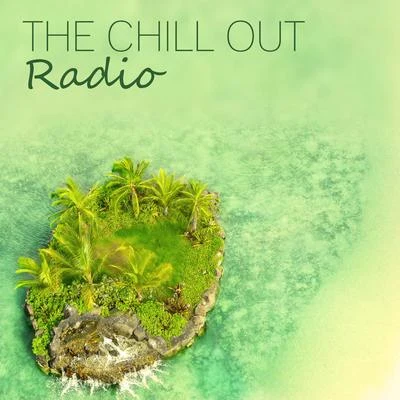 The Chill Out Radio – Calming Chill Out, Deep Sounds, Pure Chillex, Emotional Vibes 專輯 Cocktail Bar Chillout Music Ensemble/Crazy Party Music Guys/Electronic Music Zone