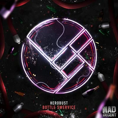 Bottle Swervice 专辑 heRobust/MONXX/BLAIZE