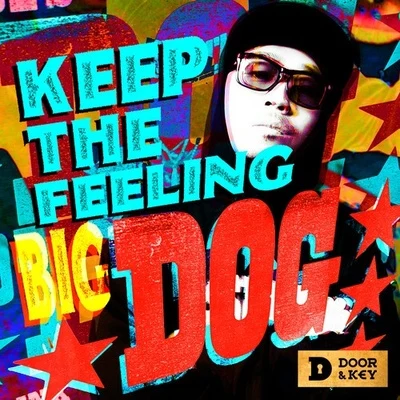 Bigdog王可Young Kin Keep The Feeling