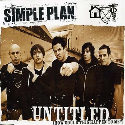 Untitled (How Could This Happen to Me?) 專輯 Simple Plan