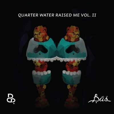 Quarter Water Raised Me Vol. II 專輯 Bas