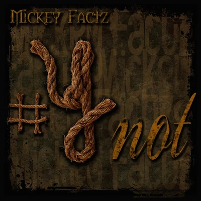 Y-Not 专辑 Mickey Factz