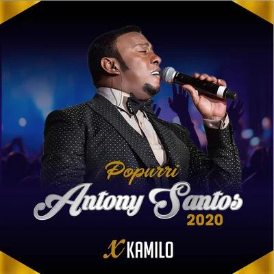 Popurri Anthony Santos 2020 X Kamilo 專輯 Kamilo/Anthony Santos