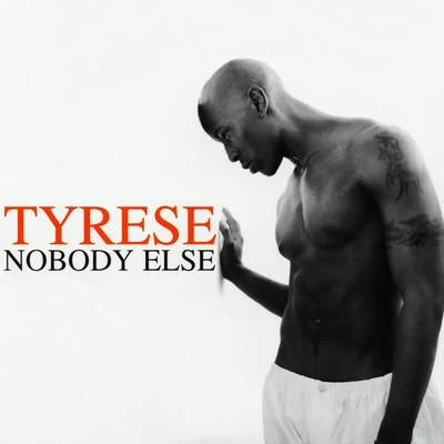 Nobody Else (R&B Mixes) 專輯 Tyrese/Sexxychubby