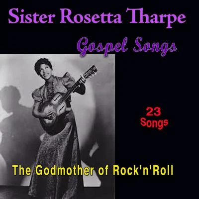 Sister Rosetta Tharpe Gospel Songs