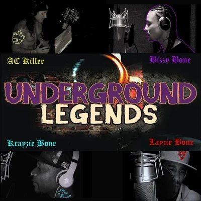 Underground Legends (feat. Bizzy Bone & Krayzie Bone) 專輯 Krayzie Bone/Kimberly Wyatt/Lady Gaga/Akon/Sam Sparro