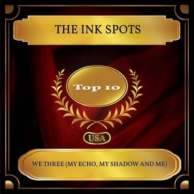 We Three (My Echo, My Shadow and Me) (Billboard Hot 100 - No. 03) 專輯 The Ink Spots