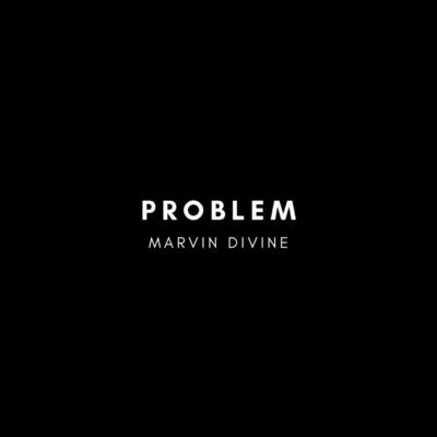 Problem 專輯 Marvin Divine