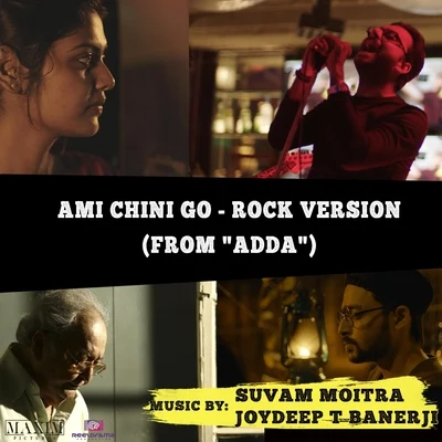 Ami Chini Go (Rock Version) [From "Adda"] [feat. Rabindranath Tagore] 專輯 Rabindranath Tagore/Indraadip Das Gupta