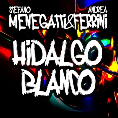 Hidalgo Blanco 專輯 Andrea Ferrini/Jonny Rose