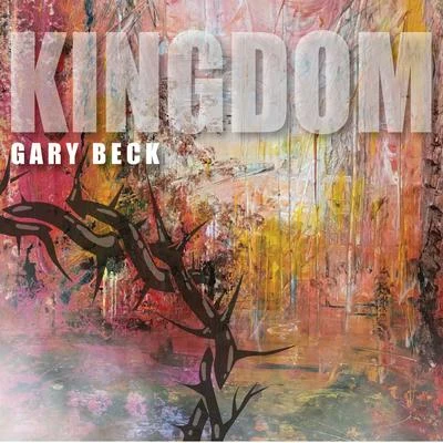 Kingdom 专辑 Gary Beck