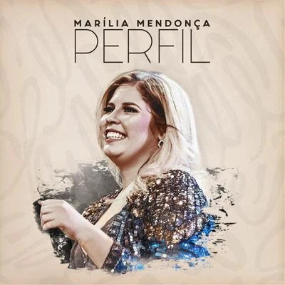 Marília Mendonça - Perfil (Ao Vivo) 專輯 Marília Mendonça