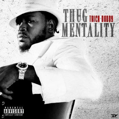 Thug Mentality 專輯 Trick Daddy