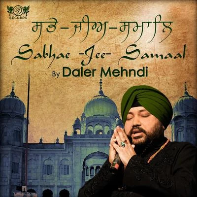 Sabhae -Jee- Samaal 專輯 Daler Mehndi