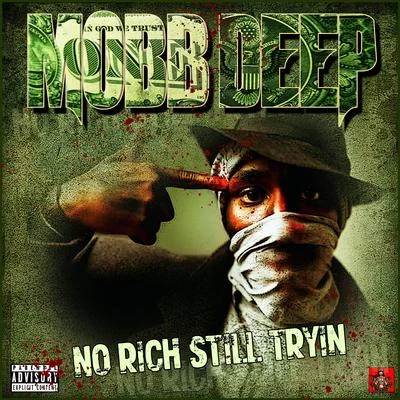 No, Rich, Still Tryin 專輯 Mobb Deep