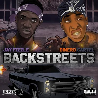 Backstreets (feat. Dinero Cartel) 专辑 Paper Route EMPIRE/Jay Fizzle/Ricco Barrino