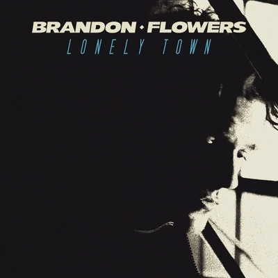 Lonely Town 专辑 Brandon Flowers