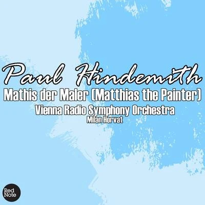 Hindemith: Mathis der Maler (Matthias the Painter) 專輯 Vienna Radio Symphony Orchestra/Milan Horvat