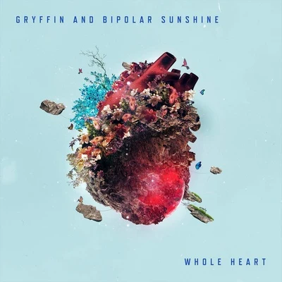 Whole Heart 专辑 Gryffin