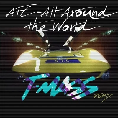 All Around The World (T-Mass Remix) 專輯 T-Mass