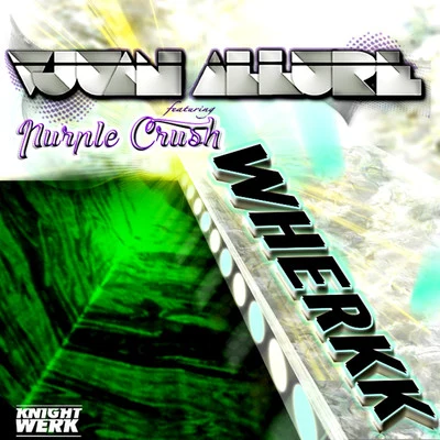 Wherkk (feat. Purple Crush) - Single 專輯 Vjuan Allure/Glovibes