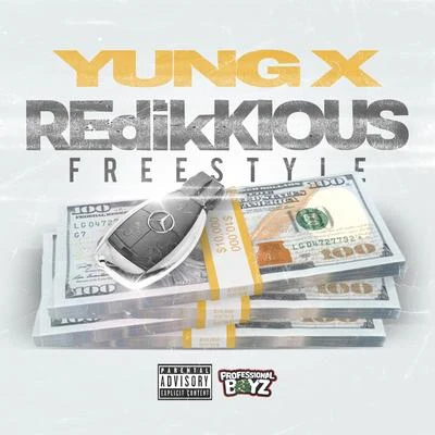 REDIKKLOUS FREESTYLE 专辑 Yung X/Pt Mulah