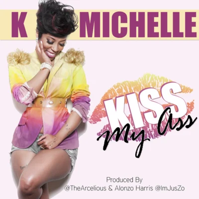 Kiss My Ass 專輯 K. Michelle/Toyboy & Robin