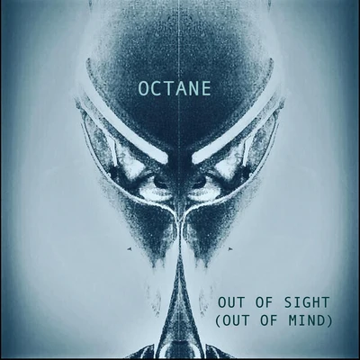 Out of Mind (Out of Sight) 專輯 Octane/Shnabre/HOL!/Autokilla