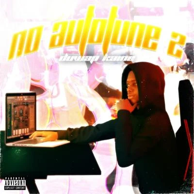 No Autotune 2 專輯 Duwap Kaine/Sheff G/Baby Santana