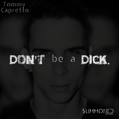 Don&#x27;t Be A **** 专辑 Tommy Capretto/Cheyne Christian/IDA fLO/Livia Andrei/Valentin Ilie