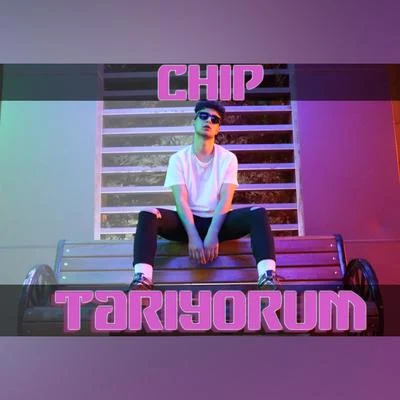 Tarıyorum 專輯 Chip