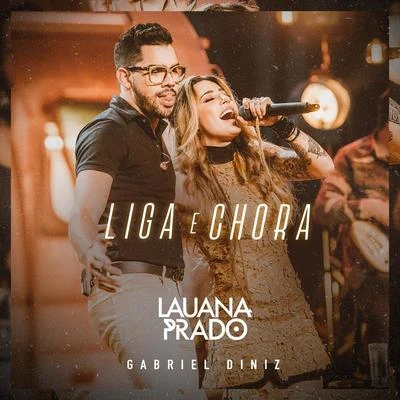 Liga E Chora (Ao Vivo) 專輯 Lauana Prado/Donatto