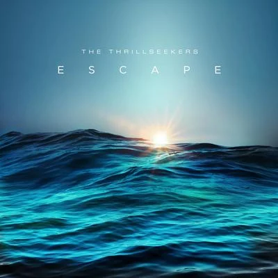 Escape 專輯 The Thrillseekers