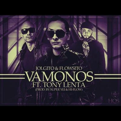 Vamonos (feat. Tony Lenta) 專輯 DeLa Ghetto/J.Alvarez/Jory/Tony Lenta/Daddy Yankee