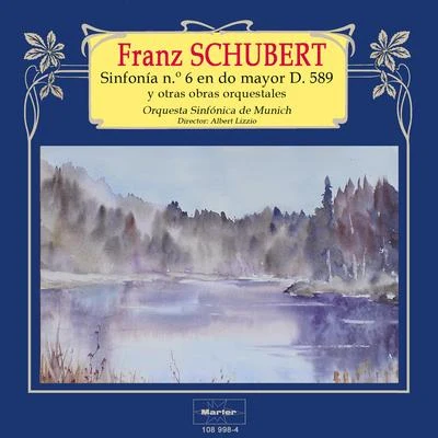 Schubert: Sinfonía No. 6, D 589 y otras piezas 专辑 Hans Lang/Orquesta Filarmónica de Alemania/Albert Lizzio