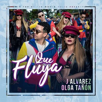 J Alvarez Que Fluya