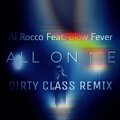 All On Me (D!RTY CLASS REMIX) 專輯 Dirty Class