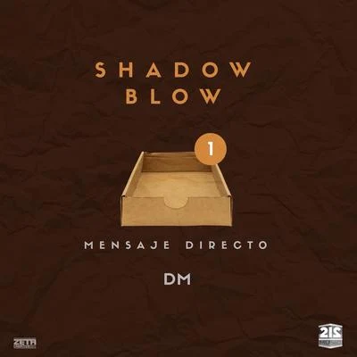 Mensaje Directo (DM) 專輯 El Mayor/Shadow Blow