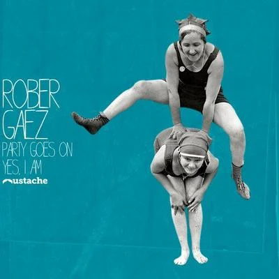 Party Goes On EP 专辑 Rober Gaez