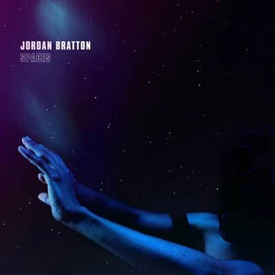 Spaces 专辑 Jordan Bratton