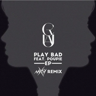 Play Bad (Naxsy Official Remix) 專輯 Naxsy