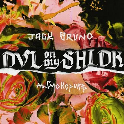 DVL on My SHLDR (feat. Smokepurpp) 專輯 Jack Bruno