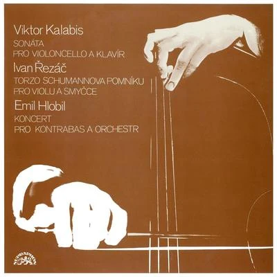 Kalabis: Cello Sonata - Řezáč: Torso of a Schumann Statue - Hlobil: Double Bass Concerto 專輯 Eduard Fischer