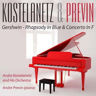 Kostelanetz & Previn Play Rhapsody in Blue & Concerto in F 專輯 London Concert Orchestra/Erwin Halletz/Andre Kostelanetz and His Orchestra/Charles Trenet/Hubert Giraud