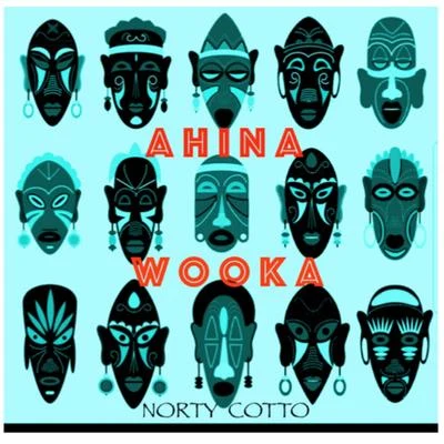 Ahina Wooka 專輯 Norty Cotto/Various Artists/Gabriel West/Robert Owens/Fabricio Moraes