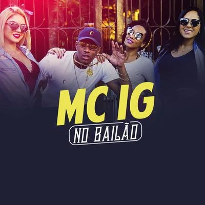 No Bailão 專輯 Mc IG