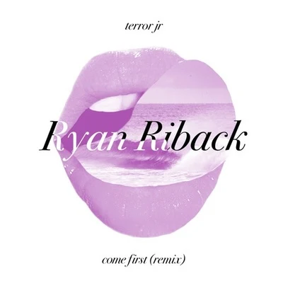 Come First (Ryan Riback Remix) 专辑 Sunset City/Ryan Riback/Reed